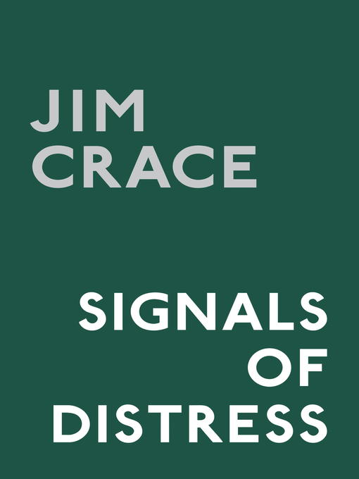 Title details for Signals of Distress by Jim Crace - Available